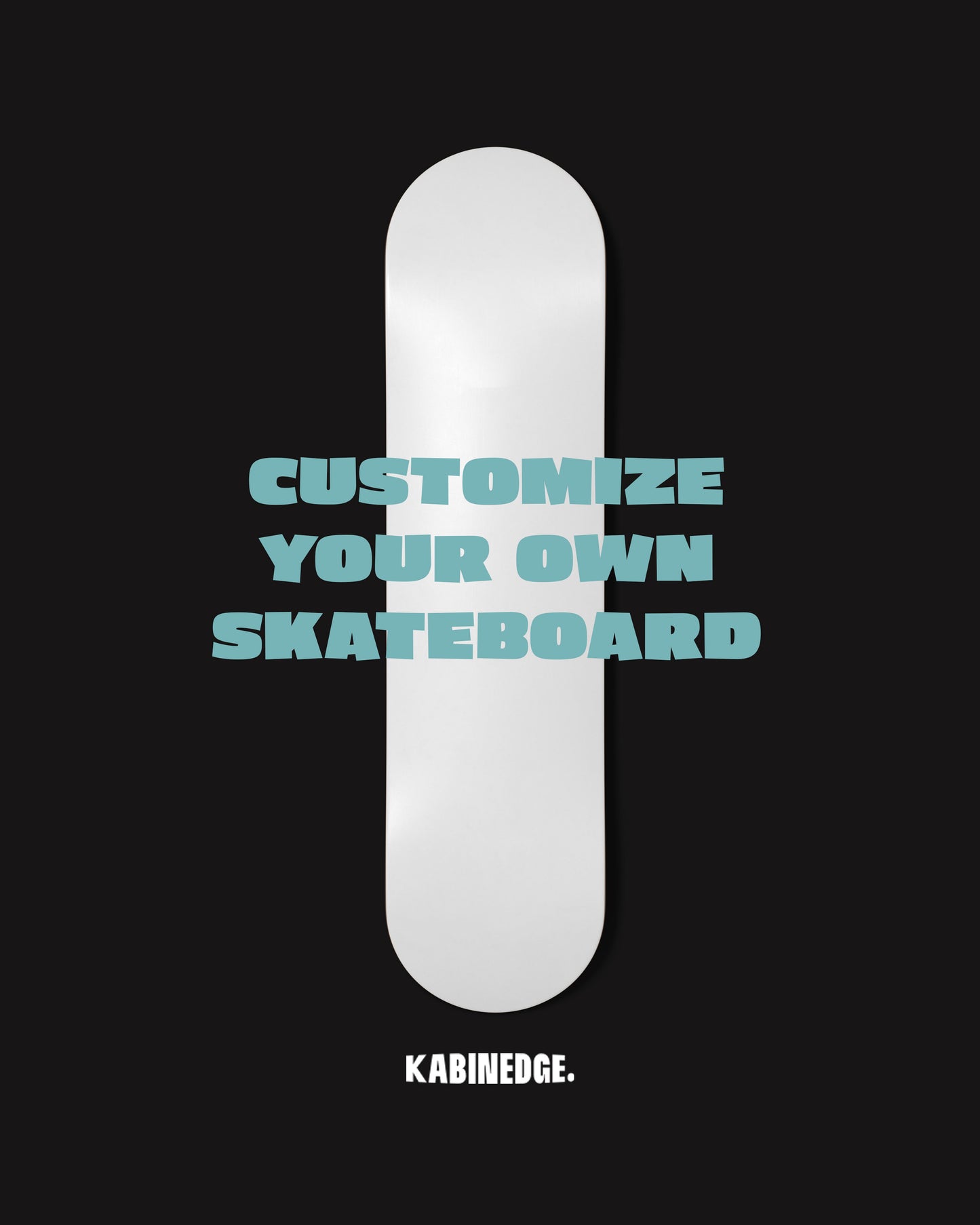 CUSTOMIZE YOUR OWN DECK